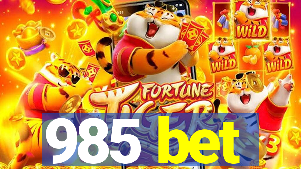 985 bet